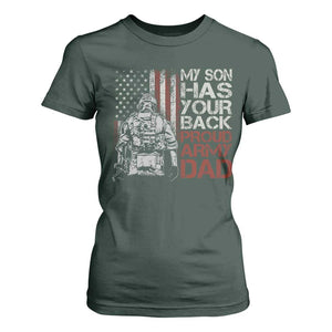 My Son Has Your Back Proud Army Dad T Shirt For Women Military Father TS11 Dark Forest Green Print Your Wear