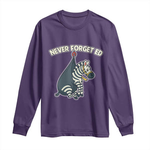 Never Forget Ed The Zebra Meme Long Sleeve Shirt Funny Viral Animal Escape Internet Humor Fans TS02 Purple Print Your Wear