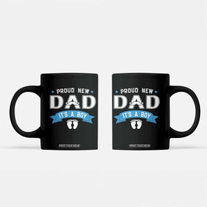 New Dad It's a Boy Coffee Mug Newborn Daddy Father Baby Boy Son TS10 Black Print Your Wear
