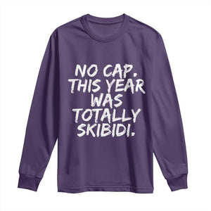 No Cap This Year Was Totally Skibidi Long Sleeve Shirt Gen A Slang Teachers TS10 Purple Print Your Wear