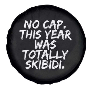 No Cap This Year Was Totally Skibidi Spare Tire Cover Gen A Slang Teachers TS10 Print Your Wear