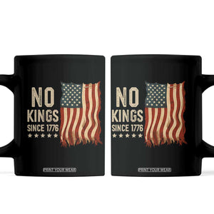 No Kings Since 1776 Coffee Mug Patriotic 4th Of July Distressed American Flag TS02 Black Print Your Wear