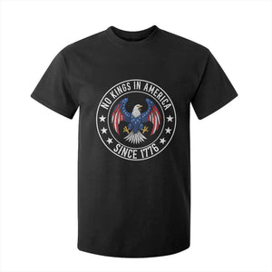 No Kings in America Patriotic Eagle T Shirt For Kid Since 1776 4th of July USA Independence Day TS02 Black Print Your Wear