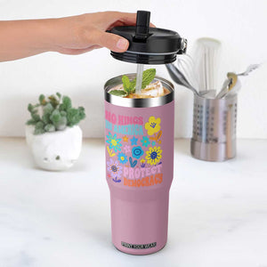 No Kings in America Protect Democracy Flip Straw Tumbler Colorful Flowers Patriotic Feminists TS02 One Size: 30 oz Light Pink Print Your Wear