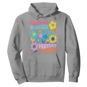 No Kings in America Protect Democracy Hoodie Colorful Flowers Patriotic Feminists TS02 Sport Gray Print Your Wear