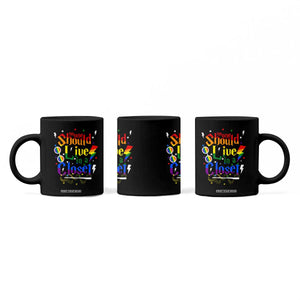 No One Should Live in a Closet Coffee Mug LGBTQ+ Pride Empowerment Ally TS02 Print Your Wear
