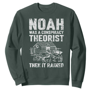 Noah Was a Conspiracy Theorist Sweatshirt Then It Rained Funny Biblical Ark Humor TS02 Dark Forest Green Print Your Wear