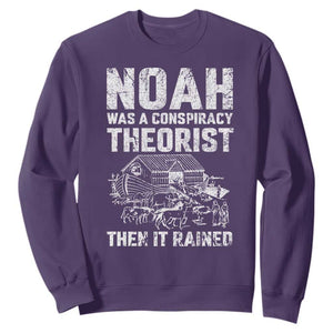 Noah Was a Conspiracy Theorist Sweatshirt Then It Rained Funny Biblical Ark Humor TS02 Purple Print Your Wear