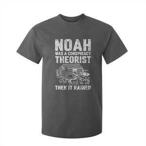 Noah Was a Conspiracy Theorist T Shirt For Kid Then It Rained Funny Biblical Ark Humor TS02 Dark Heather Print Your Wear