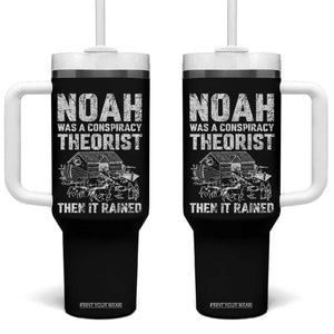 Noah Was a Conspiracy Theorist Tumbler With Handle Then It Rained Funny Biblical Ark Humor TS02 One Size: 40 oz Black Print Your Wear