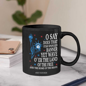 O Say Does That Star Spangled Banner Coffee Mug Patriotic American National Anthem Statue of Liberty TS11 Print Your Wear