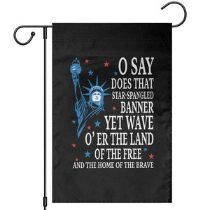 O Say Does That Star Spangled Banner Garden Flag Patriotic American National Anthem Statue of Liberty TS11 Black Print Your Wear