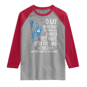 O Say Does That Star Spangled Banner Raglan Shirt Patriotic American National Anthem Statue of Liberty TS11 Sport Gray Red Print Your Wear