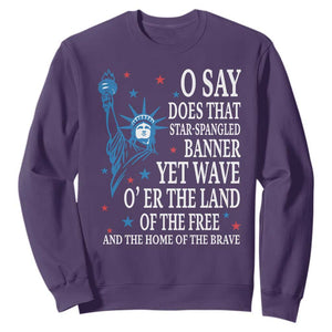 O Say Does That Star Spangled Banner Sweatshirt Patriotic American National Anthem Statue of Liberty TS11 Purple Print Your Wear