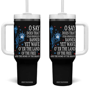 O Say Does That Star Spangled Banner Tumbler With Handle Patriotic American National Anthem Statue of Liberty TS11 One Size: 40 oz Black Print Your Wear