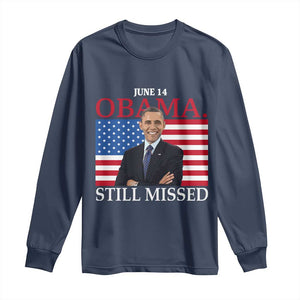 Obama Still Missed Long Sleeve Shirt Patriotic Tribute for June 14 TS02 Navy Print Your Wear