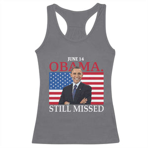 Obama Still Missed Racerback Tank Top Patriotic Tribute for June 14 TS02 Charcoal Print Your Wear