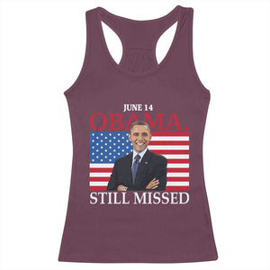 Obama Still Missed Racerback Tank Top Patriotic Tribute for June 14 TS02 Maroon Print Your Wear