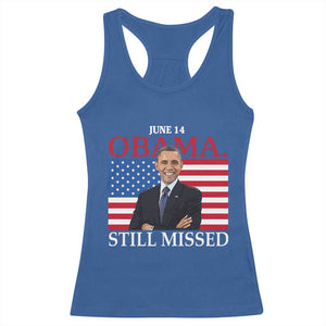 Obama Still Missed Racerback Tank Top Patriotic Tribute for June 14 TS02 Royal Blue Print Your Wear