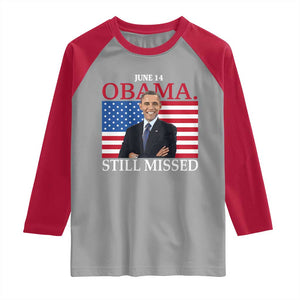 Obama Still Missed Raglan Shirt Patriotic Tribute for June 14 TS02 Sport Gray Red Print Your Wear