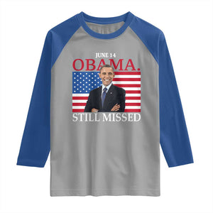 Obama Still Missed Raglan Shirt Patriotic Tribute for June 14 TS02 Sport Gray Royal Print Your Wear