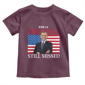 Obama Still Missed Toddler T Shirt Patriotic Tribute for June 14 TS02 Maroon Print Your Wear