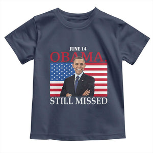 Obama Still Missed Toddler T Shirt Patriotic Tribute for June 14 TS02 Navy Print Your Wear