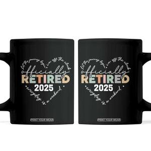 Officially Retired 2025 Coffee Mug Women Retirement Vintage TS10 Black Print Your Wear