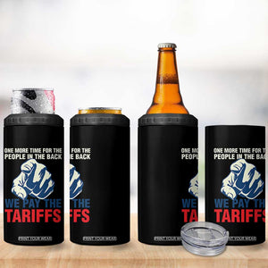 One More Time For The People In The Back We Pay The Tariffs 4 in 1 Can Cooler Tumbler Pointing Hand TS11 Print Your Wear