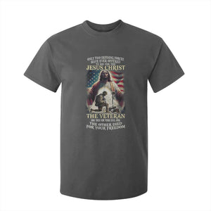 Only Two Defining Forces Have Ever Offered To Die For You Jesus Christ And The Veteran T Shirt For Kid TS11 Dark Heather Print Your Wear