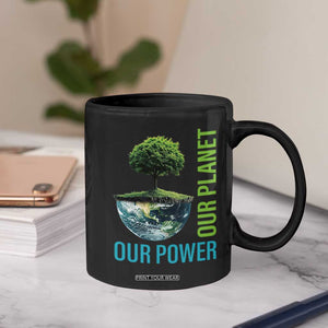 Our Power Our Planet Coffee Mug Earth Day 2025 TS02 Print Your Wear