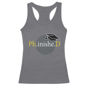 PHD Graduation PhinisheD Degree Doctorate Graduate Racerback Tank Top TS11 Charcoal Print Your Wear