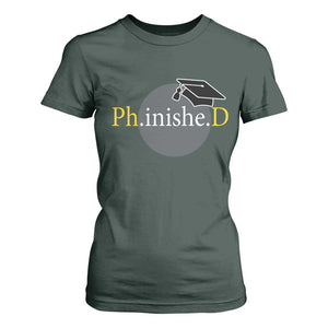 PHD Graduation PhinisheD Degree Doctorate Graduate T Shirt For Women TS11 Dark Forest Green Print Your Wear