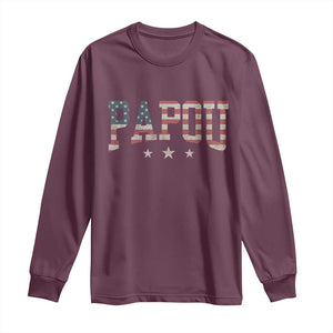 Papou Long Sleeve Shirt New Grandpa Fathers Day USA Flag Patriotic TS10 Maroon Print Your Wear