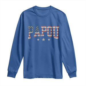 Papou Long Sleeve Shirt New Grandpa Fathers Day USA Flag Patriotic TS10 Royal Blue Print Your Wear