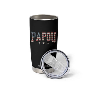 Papou Tumbler Cup New Grandpa Fathers Day USA Flag Patriotic TS10 Print Your Wear