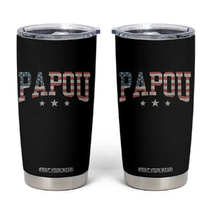 Papou Tumbler Cup New Grandpa Fathers Day USA Flag Patriotic TS10 Black Print Your Wear