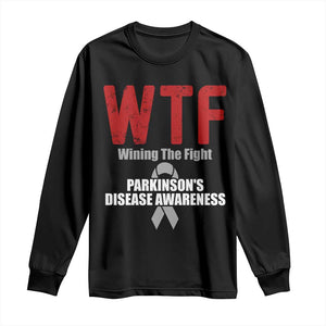 Parkinson's Awareness Long Sleeve Shirt WTF Winning The Fight Gray Ribbon Support Parkinsons Warriror TS02 Black Print Your Wear