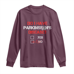 Parkinson's Awareness Long Sleeve Shirt Yes No Warrior Survivor Support TS02 Maroon Print Your Wear