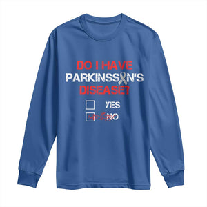 Parkinson's Awareness Long Sleeve Shirt Yes No Warrior Survivor Support TS02 Royal Blue Print Your Wear