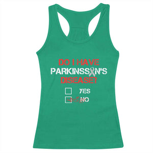 Parkinson's Awareness Racerback Tank Top Yes No Warrior Survivor Support TS02 Irish Green Print Your Wear