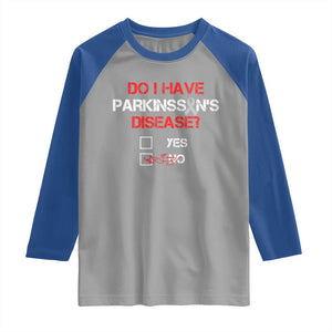 Parkinson's Awareness Raglan Shirt Yes No Warrior Survivor Support TS02 Sport Gray Royal Print Your Wear