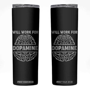 Parkinson's Awareness Skinny Tumbler Work For Dopamine Parkinsons Warrior Support TS02 Black Print Your Wear