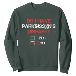 Parkinson's Awareness Sweatshirt Yes No Warrior Survivor Support TS02 Dark Forest Green Print Your Wear