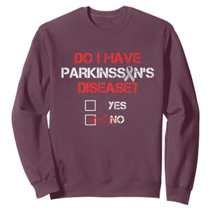 Parkinson's Awareness Sweatshirt Yes No Warrior Survivor Support TS02 Maroon Print Your Wear