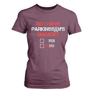 Parkinson's Awareness T Shirt For Women Yes No Warrior Survivor Support TS02 Maroon Print Your Wear