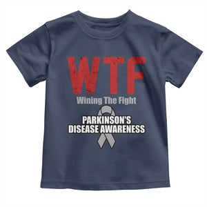 Parkinson's Awareness Toddler T Shirt WTF Winning The Fight Gray Ribbon Support Parkinsons Warriror TS02 Navy Print Your Wear