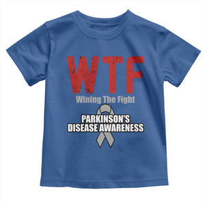 Parkinson's Awareness Toddler T Shirt WTF Winning The Fight Gray Ribbon Support Parkinsons Warriror TS02 Royal Blue Print Your Wear