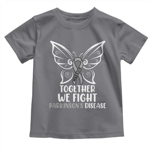 Parkinson's Awareness Toddler T Shirt We Fight Together Support Squad Gray Ribbon Butterfly TS02 Charcoal Print Your Wear