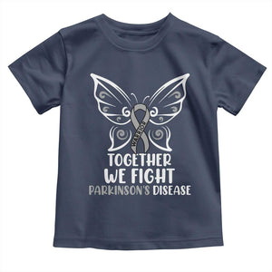 Parkinson's Awareness Toddler T Shirt We Fight Together Support Squad Gray Ribbon Butterfly TS02 Navy Print Your Wear